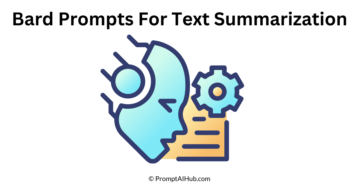 Bard Prompts For Text Summarization