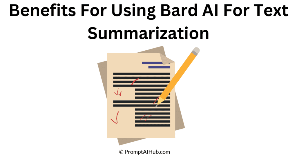 Benefits of Using Bard Prompts for Text Summarization