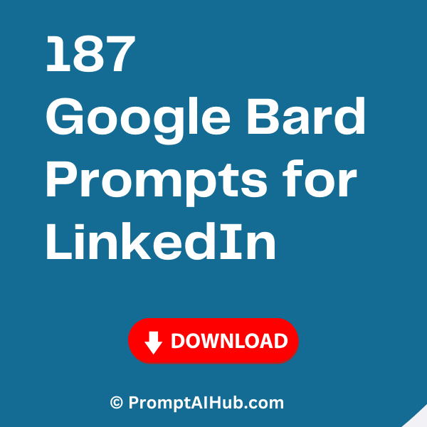 Google Bard Prompts for LinkedIn 