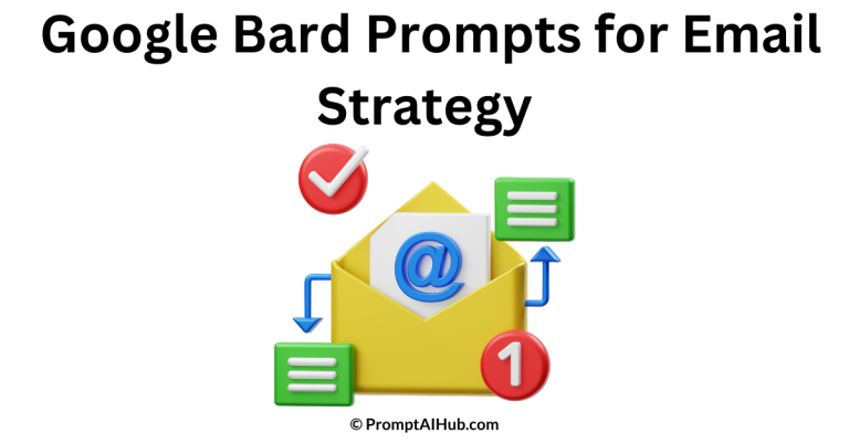 Best Google Bard Prompts for Email Strategy (AI-Driven Excellence) 