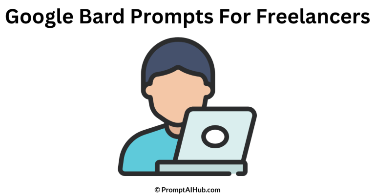Best Google Bard Prompts for Freelancers (Boost Freelancing Success)