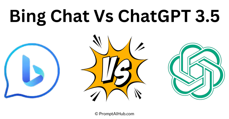 Bing Chat Vs ChatGPT 3.5: A Detailed Comparison