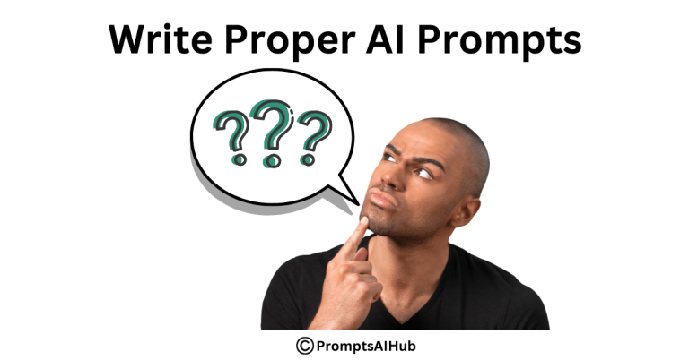 How to Write Proper AI Prompts: A Comprehensive Guide