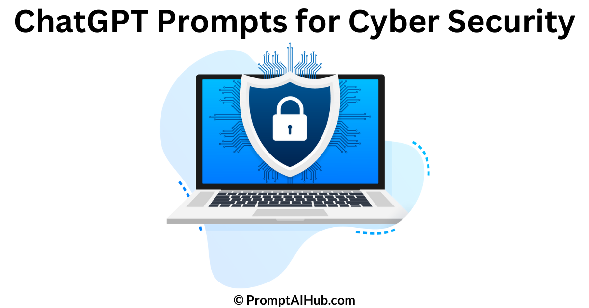Powerful ChatGPT Prompts for Cyber Security