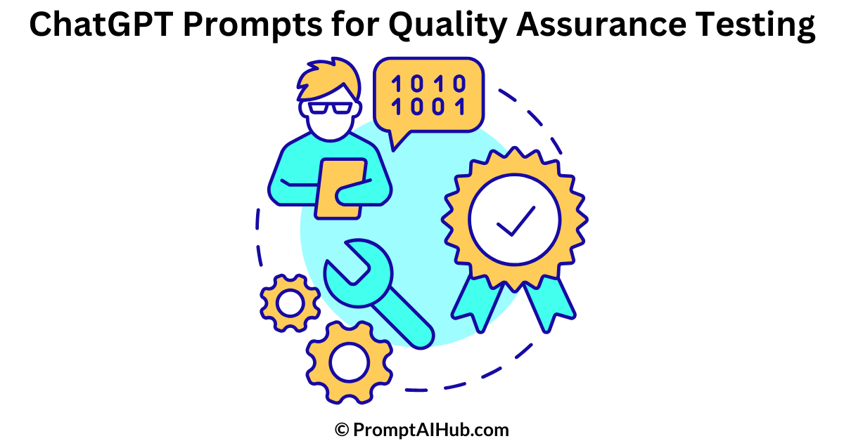 Useful ChatGPT Prompts for Quality Assurance (QA) Testing